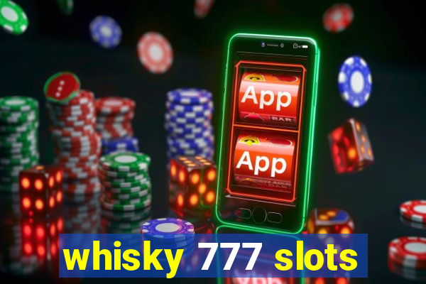 whisky 777 slots